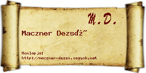 Maczner Dezső névjegykártya